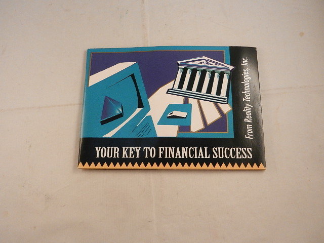 YOUR KEY TO FINANCIAL SUCCESS COMPUTER DISC FROM REALITY TECHNOLOGIES INC.