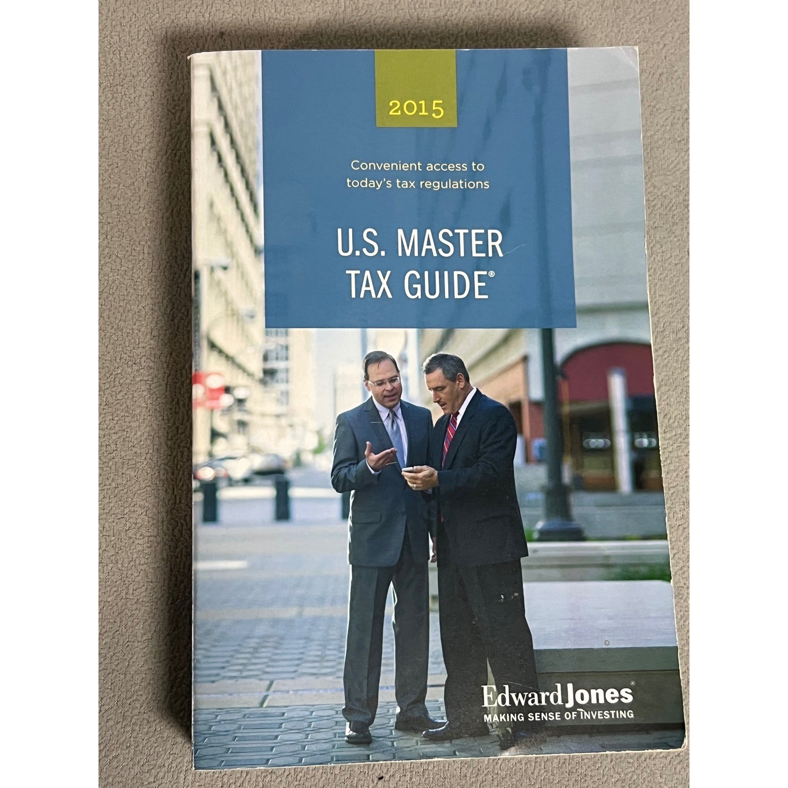 2015 U.S. Master Tax Guide 98th Edition Edward Jones Wolters Kluwer CCH
